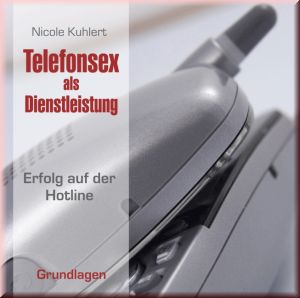 Telefonsex als Dienstleistung - Grundlagen