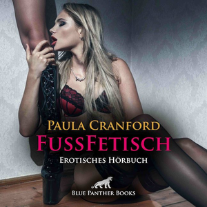 FußFetisch | Erotik Audio Story | Erotisches Hörbuch