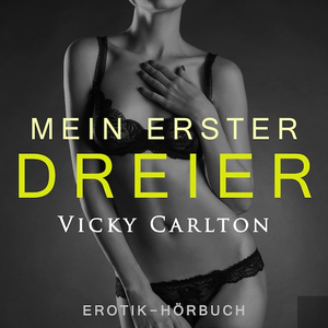 Mein erster Dreier - Zwei Frauen und ein Mann