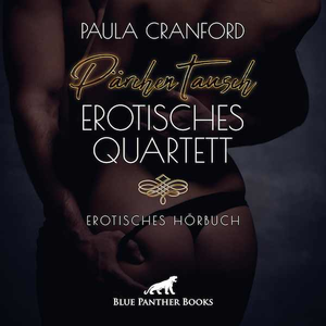 PärchenTausch - Erotisches Quartett | Erotik Audio Story | Erotisches Hörbuch