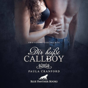 Der heiße CallBoy | Erotik Audio Story | Erotisches Hörbuch
