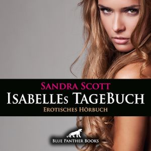 Isabelles TageBuch | Erotik Audio Story | Erotisches Hörbuch