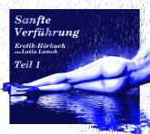 Sanfte Verführung - Teil 1