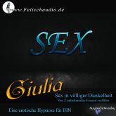 Sex in völliger Dunkelheit – Von 2 unbekannten Frauen verführt – Eine erotische Hypnose für IHN