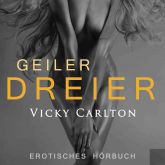 Geiler Dreier - Eine Sexgeschichte