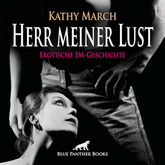 Herr meiner Lust | Erotik Audio SM-Story | Erotisches SM-Hörbuch