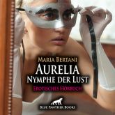 Aurelia - Nymphe der Lust | Historische Erotik Audio Story | Historisches Erotisches Hörbuch