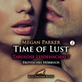 Time of Lust | Band 2 | Tabulose Leidenschaft | Erotik Audio Story | Erotisches Hörbuch