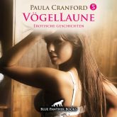 VögelLaune 5 | 10 geile erotische Geschichten Erotik Audio Story | Erotisches Hörbuch