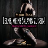Lerne, meine Sklavin zu sein! Erotik SM-Audio Story | Erotisches SM-Hörbuch